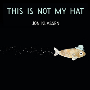 This Is Not My Hat by Jon Klassen: Signing & Exhibit