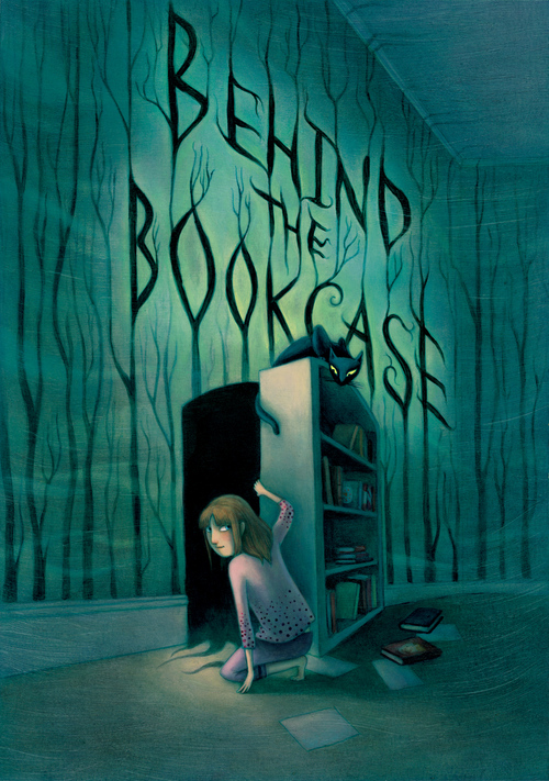 Behind the Bookcase, Kelly Murphy Behind the Bookcase, Kelly Murphy
