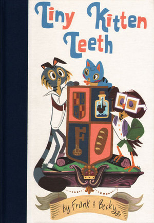 Tiny Kitten Teeth - Hard cover, Becky Tiny Kitten Teeth - Hard cover, Becky