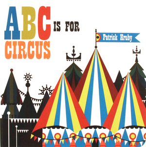 ABC is for Circus (cardboard book) ABC is for Circus (cardboard book)