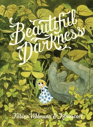Beautiful Darkness, Kerascoët Beautiful Darkness, Kerascoët