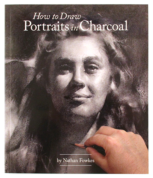 How To Draw Portraits in Charcoal, Nathan Fowkes