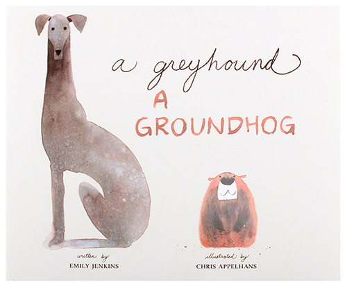 A Greyhound A Groundhog, Chris Appelhans A Greyhound A Groundhog, Chris Appelhans