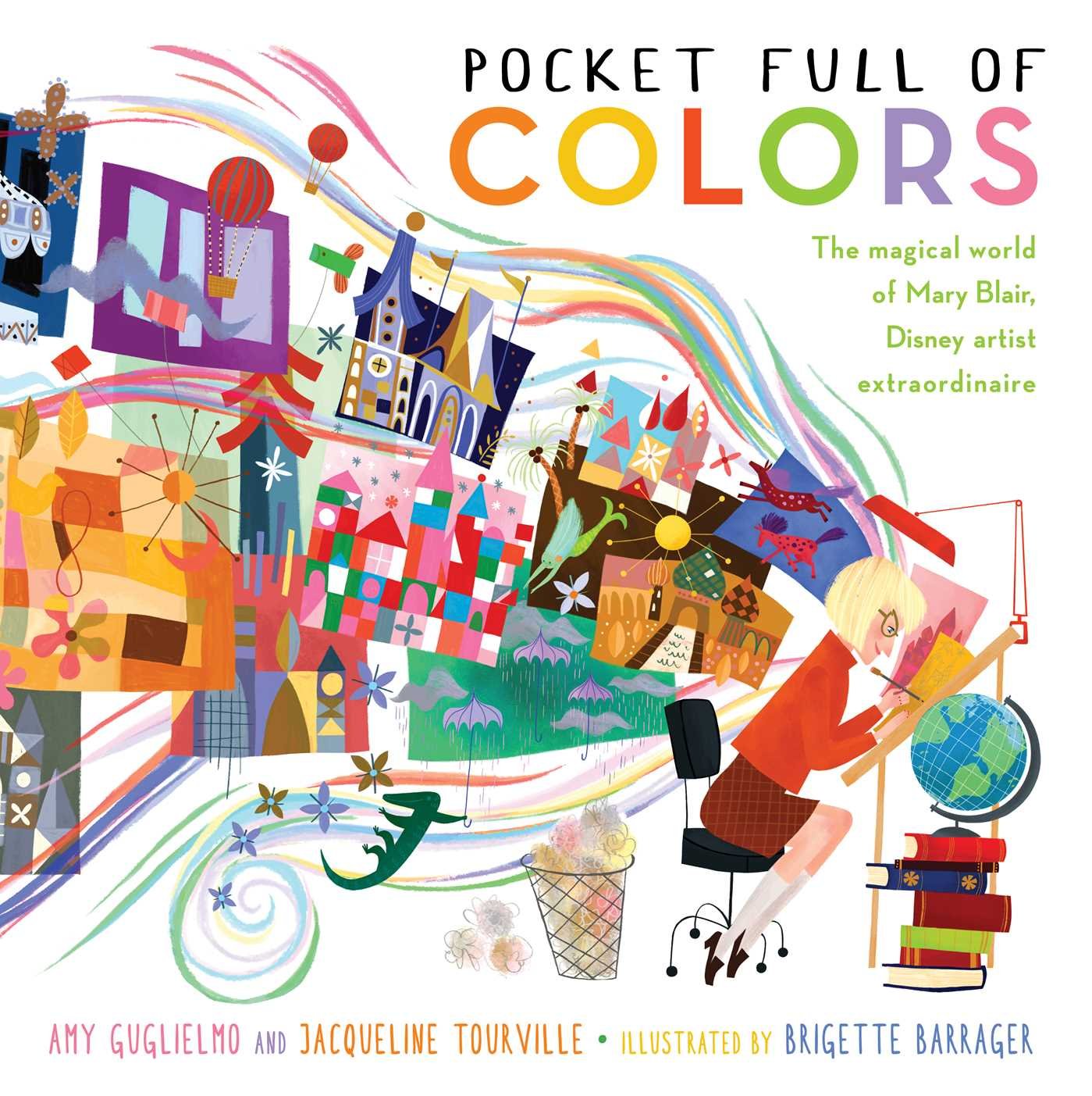 Pocket Full of Colors: The Magical World of Mary Blair, Brigette Barrager Pocket Full of Colors: The Magical World of Mary Blair, Brigette Barrager