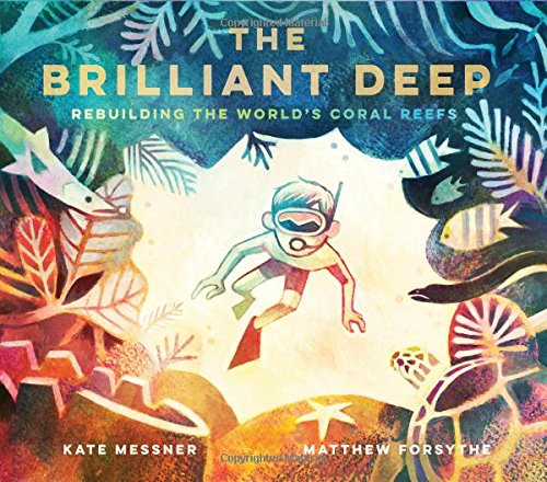 The Brilliant Deep, Matthew Forsythe The Brilliant Deep, Matthew Forsythe