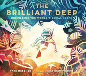 The Brilliant Deep, Matthew Forsythe The Brilliant Deep, Matthew Forsythe