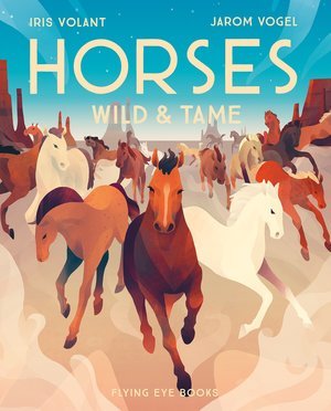 Horses Wild & Tame Horses Wild & Tame