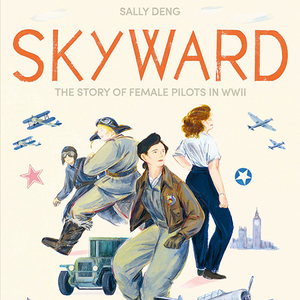 Skyward: The Story of Female Pilots Book Signing with Sally Deng
