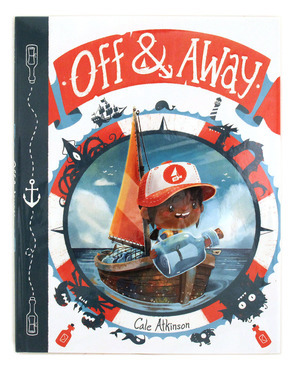 Off & Away, Cale Atkinson Off & Away, Cale Atkinson