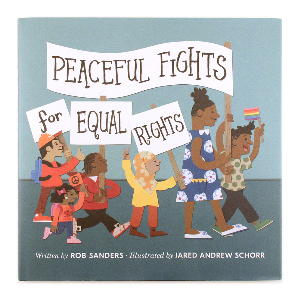 Peaceful Fights for Equal Rights, Jared Andrew Schorr Peaceful Fights for Equal Rights, Jared Andrew Schorr