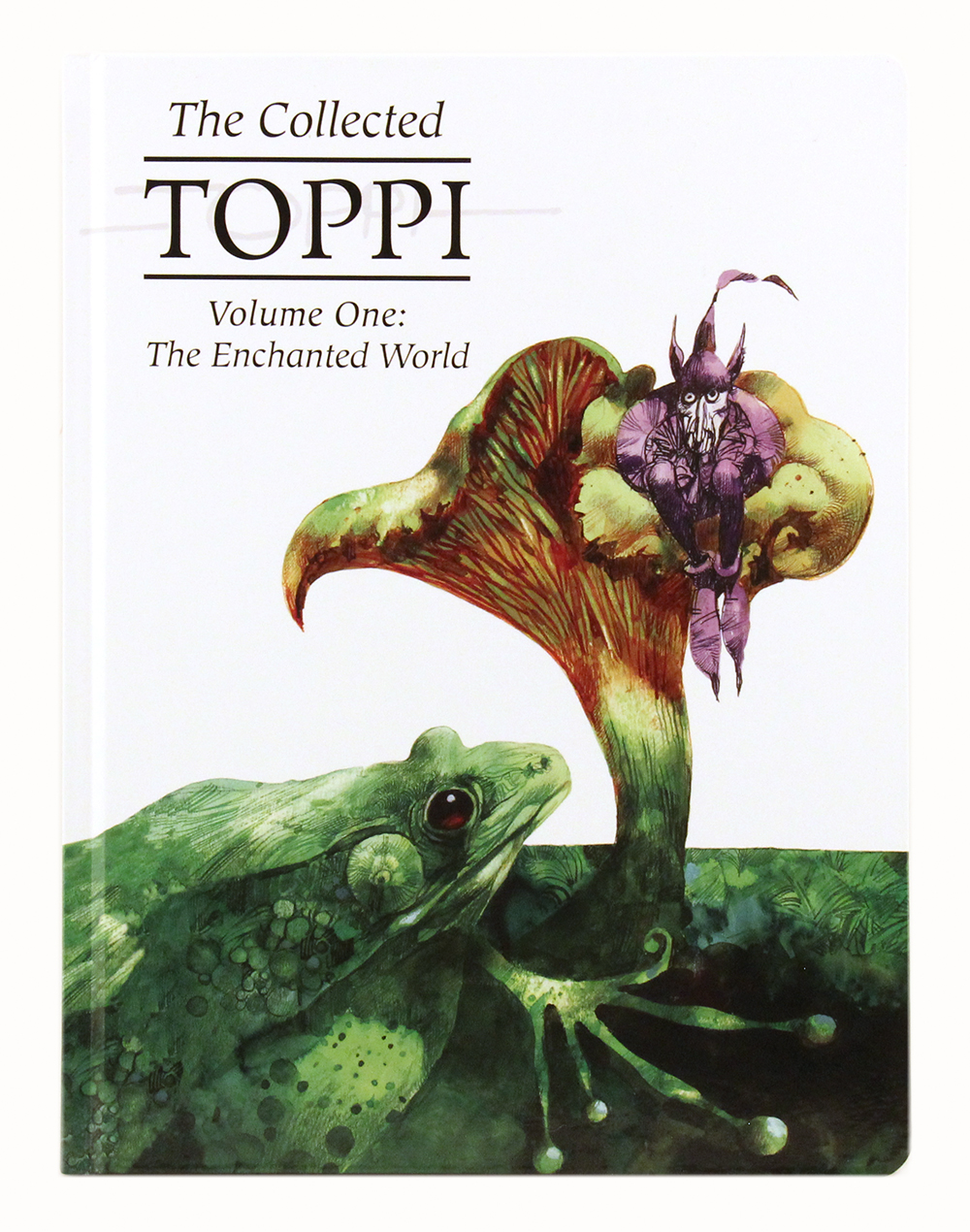 The Collected TOPPI Volume One: The Enchanted World The Collected TOPPI Volume One: The Enchanted World