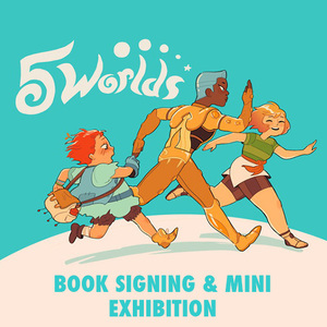5 World's Book 3 Signing & Mini Exhibition