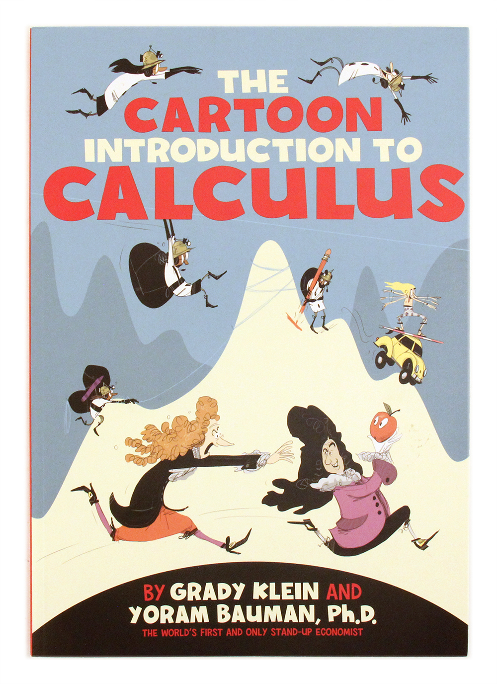 The Cartoon Introduction to Calculus The Cartoon Introduction to Calculus