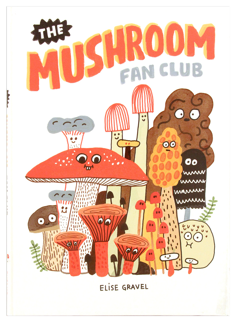 The Mushroom Fan Club, Elise Gravel