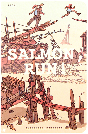 Salmon, Run!, Mackenzie Schubert Salmon, Run!, Mackenzie Schubert