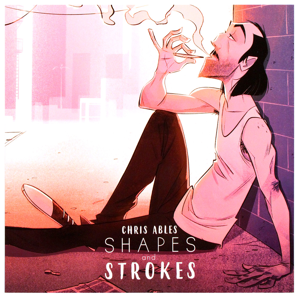Shapes and Strokes, Chris Ables Shapes and Strokes, Chris Ables