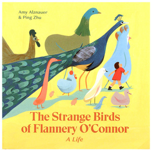 The Strange Birds of Flannery O'Connor The Strange Birds of Flannery O'Connor