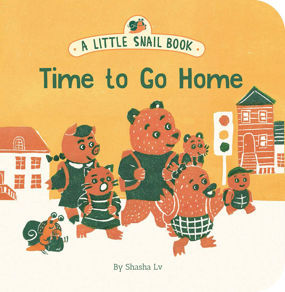 A Little Snail Book: Time to Go Home A Little Snail Book: Time to Go Home