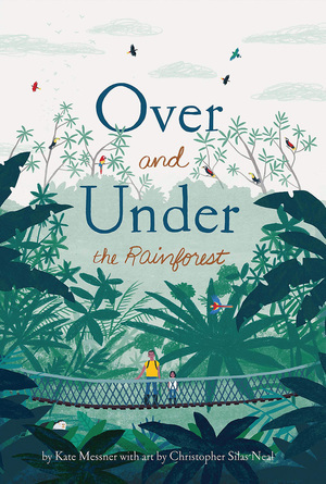 Over and Under the Rainforest Over and Under the Rainforest