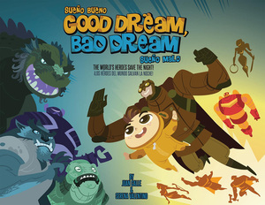 Good Dream, Bad Dream: The World's Heroes Save the Night! Good Dream, Bad Dream: The World's Heroes Save the Night!