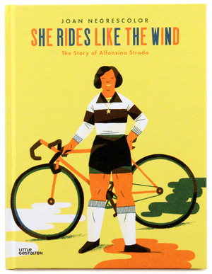 She rides like the Wind: The Story of Alfonsina Strada She rides like the Wind: The Story of Alfonsina Strada