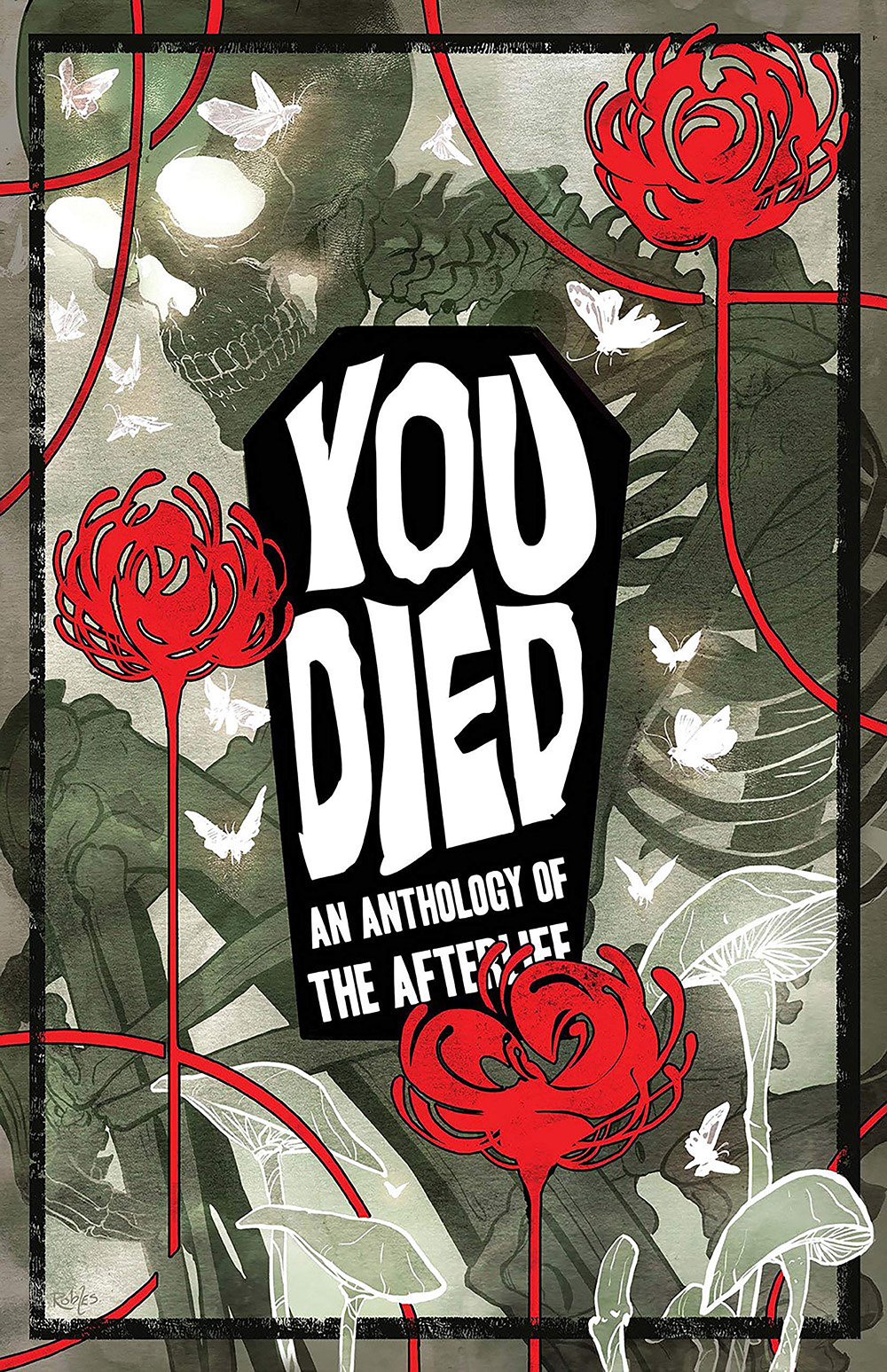 YOU DIED: An Anthology of the Afterlife YOU DIED: An Anthology of the Afterlife