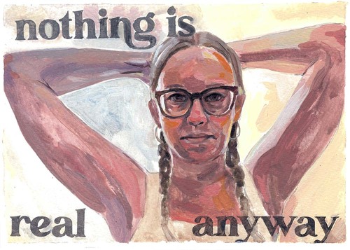 Nothing is Real Anyway, Kelly Criswell