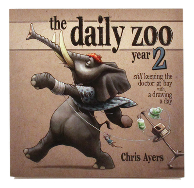 Daily Zoo Year 2: Keeping the Doctor at Bay with a Drawing a Day, Chris Ayers