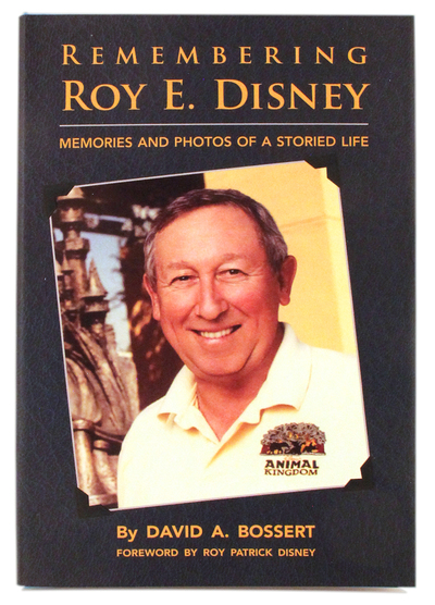 Remembering Roy E. Disney: Memories and Photos of a Storied Life Remembering Roy E. Disney: Memories and Photos of a Storied Life