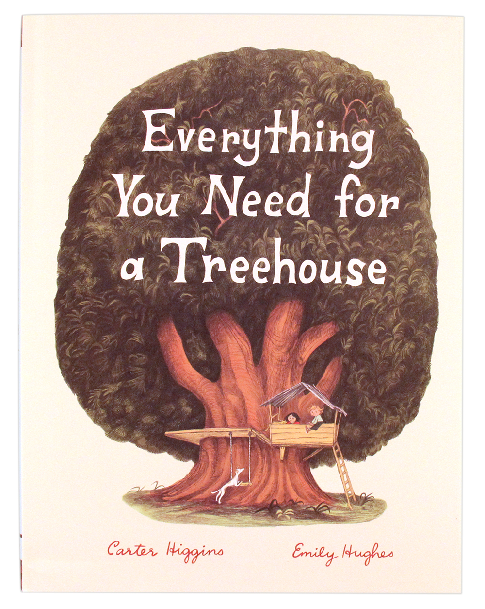 Everything You Need for a Treehouse, Emily Hughes
