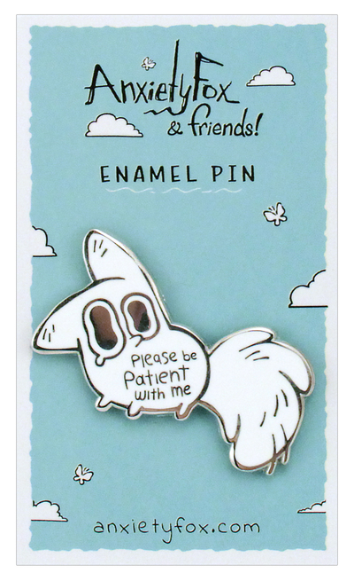 Please Be Patient With Me - Anxiety Fox & Friends Enamel Pin, Naomi Romero