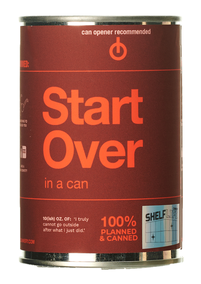 Start Over in a Can - Shelflife Cannery, Shelflife Cannery