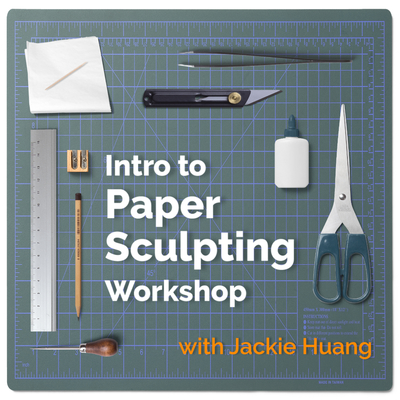 Intro to Paper Sculpting with Jackie Huang