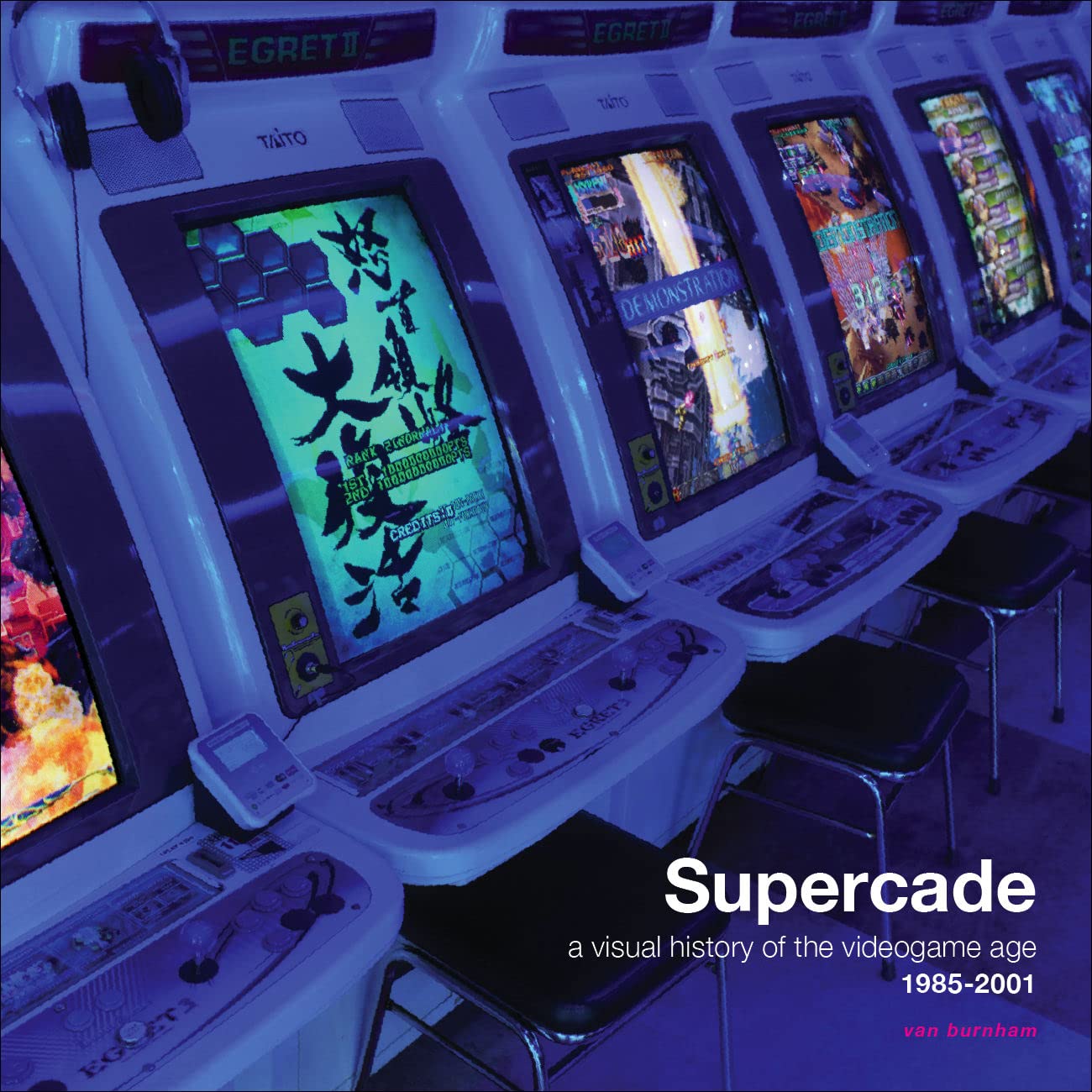 Supercade: A Visual History of the Videogame Age 1985-2001